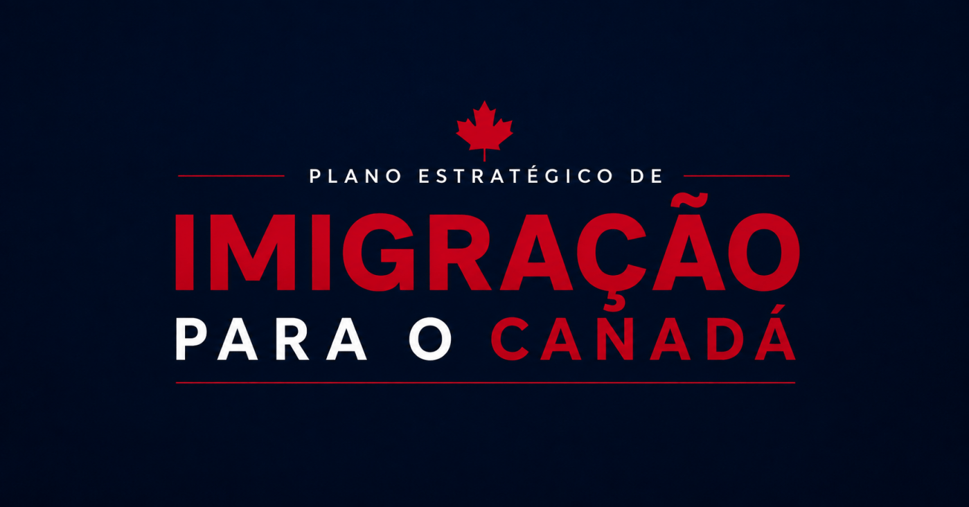 Plano Estratégico de Imigração para o Canadá - São Paulo