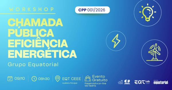Imagem do evento Workshop Chamada Pública do Programa de Eficiência Energética Equatorial.