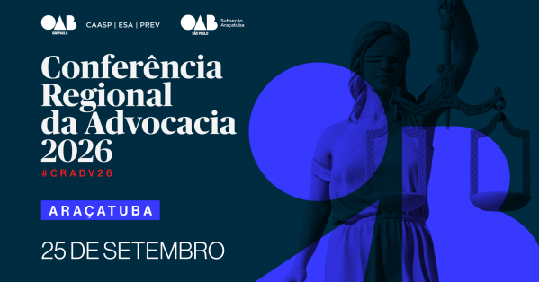 Imagem do evento Conferência Regional da Advocacia 2026  - Edição Araçatuba