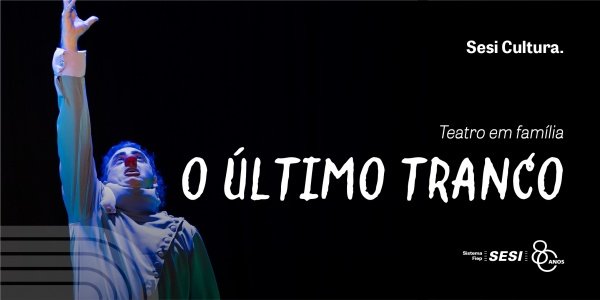 Imagem do evento TEATRO EM FAMÍLIA | O ÚLTIMO TRANCO | DOIS VIZINHOS