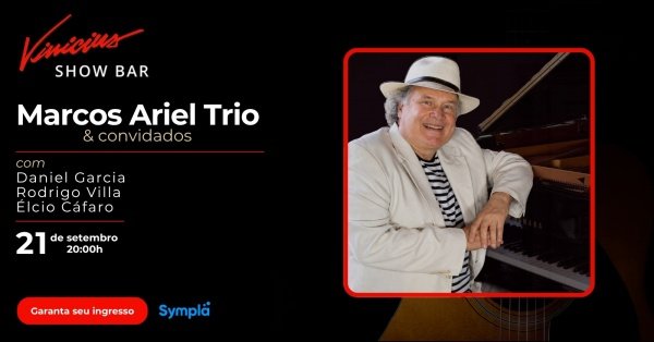 Marcos Ariel Trio e Convidados