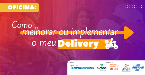 Imagem do evento OFICINA: Como Melhorar ou Implementar o meu Delivery