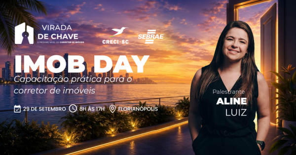 Imagem do evento IMOB DAY: CAPACITAÇÃO PRÁTICA PARA O CORRETOR DE IMÓVEIS, COM ALINE LUIZ