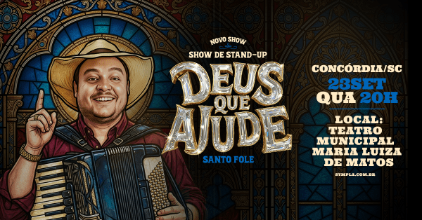 Imagem do evento Santo Fole em Concórdia/SC  - Novo Show de HUMOR "Deus que Ajude"