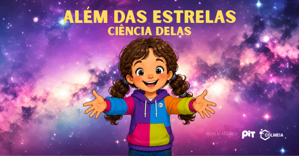 Imagem do evento Além das Estrelas - Ciência Delas