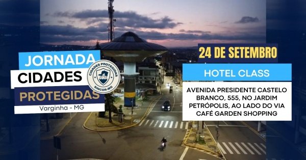 Imagem do evento CIDADES PROTEGIDAS - VARGINHA