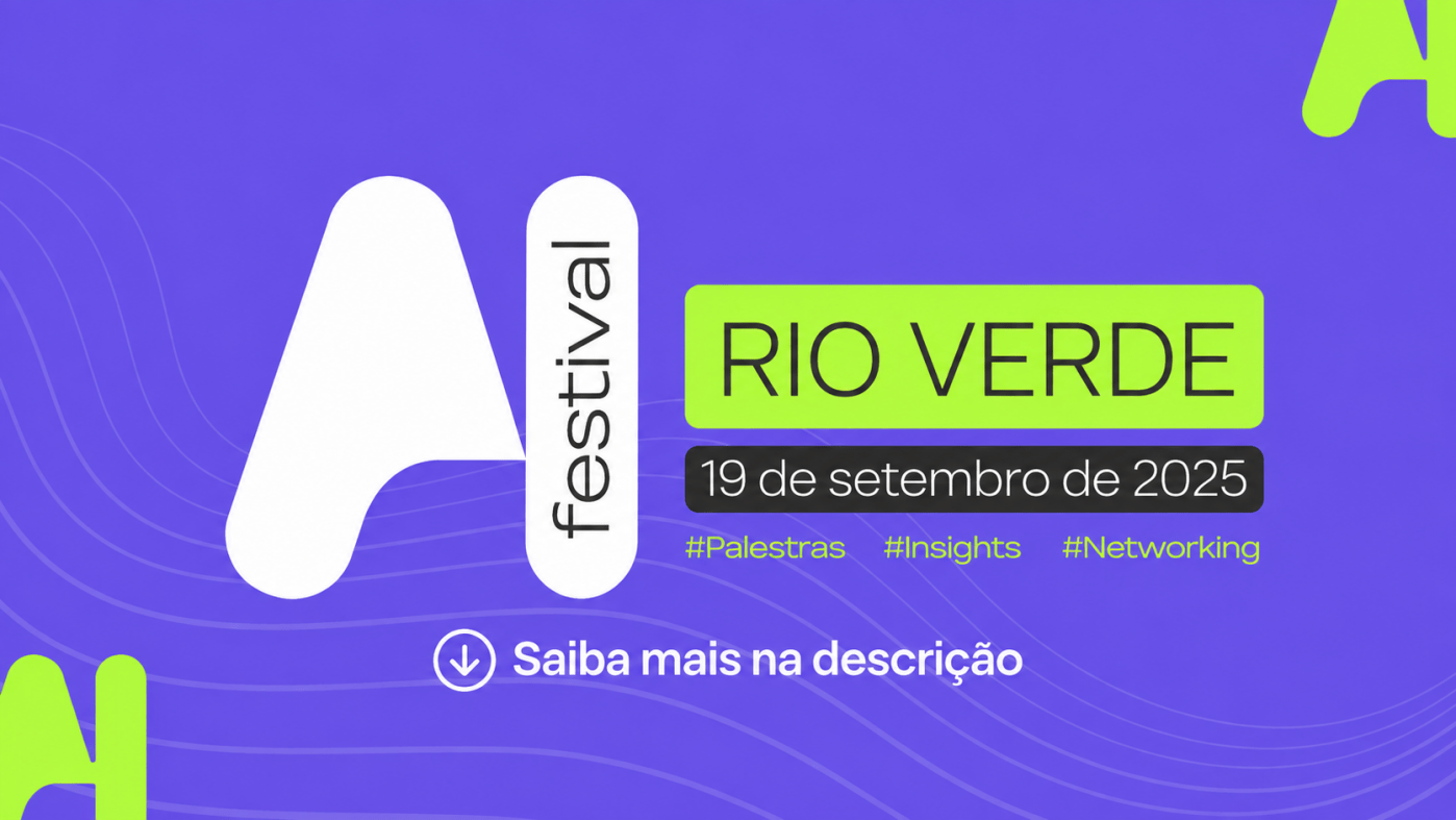 AI FESTIVAL Rio Verde - Inteligência Artificial Para Todos