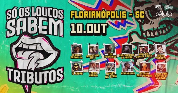 Imagem do evento Só Os Loucos Sabem | Florianópolis / SC