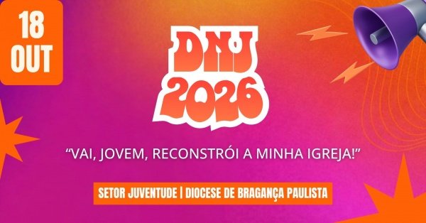 Imagem do evento DNJ 2026 - DIOCESE DE BRAGANÇA PAULISTA