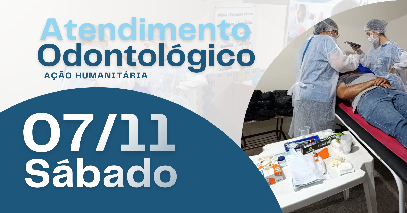 Imagem da fonte — Ação Humanitária - Atendimento Odontológico - Dia 07 de Novembro