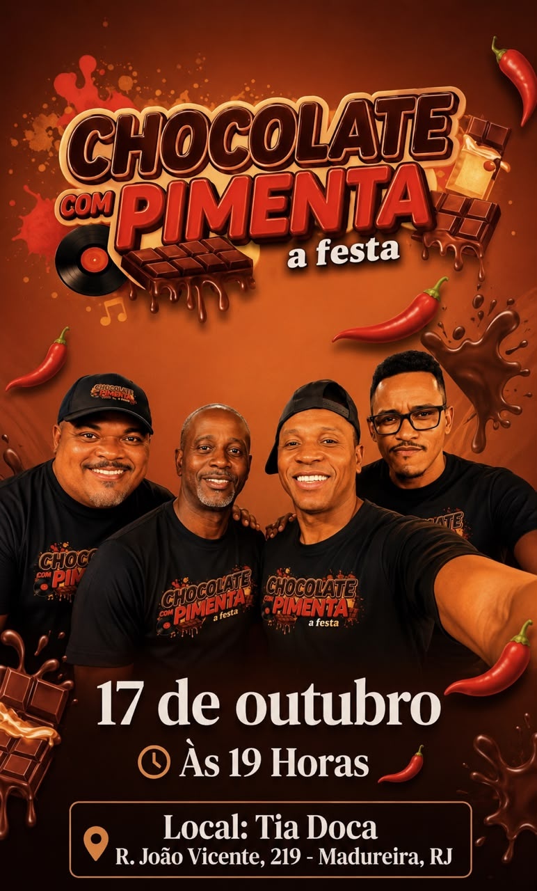 CHOCOLATE COM PIMENTA A FESTA - Rio de Janeiro, RJ