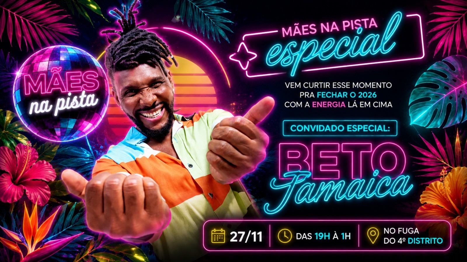 27.11 | Mães na Pista Apresenta Festa de Final de Ano com Beto Jamaica (É o Tchan) no Fuga em Porto Alegre