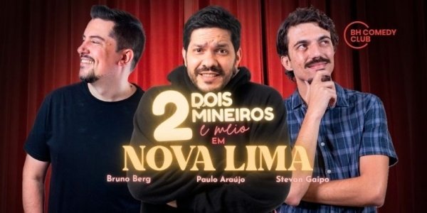 Imagem do evento 2 Mineiros e Meio em Nova Lima- Comédia Stand up com Paulo Araújo, Stevan Gaipo e Bruno Berg