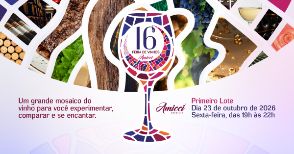 Imagem do evento 16° Feira de Vinhos | Amicci Anchieta | Experiência Enogastronômica - SJC