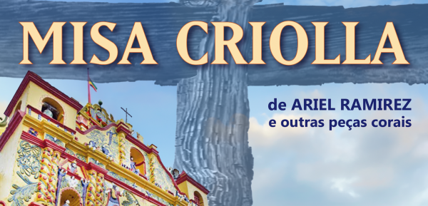 Imagem do evento MISA CRIOLLA - corais Lux Animae e Orfeu Candango