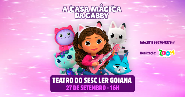 Imagem do evento A Casa Mágica da Gabby em Goiana - Teatro do Sesc Ler