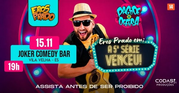 Imagem do evento Eros Prado- A 5ª Série Venceu! - Vila Velha