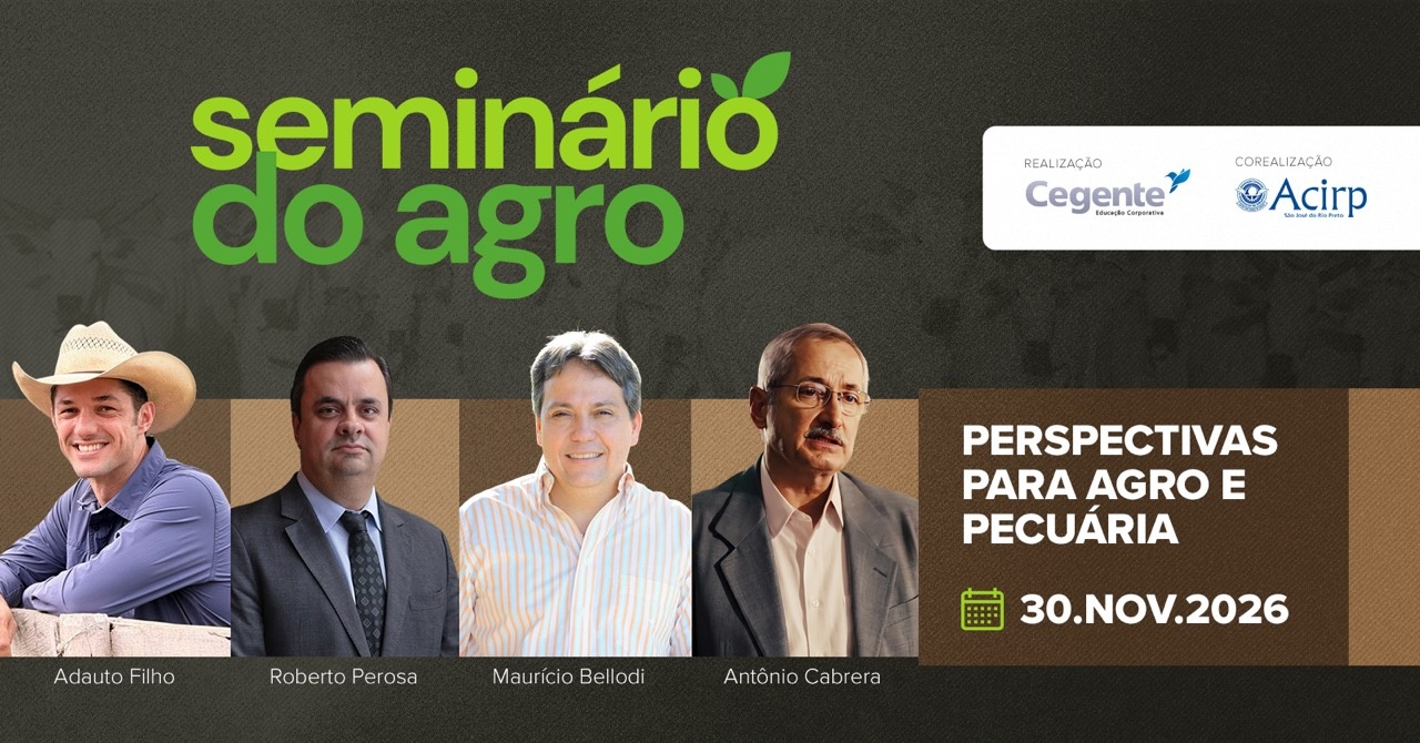 Seminário do Agro - Perspectivas para o Agro e a Pecuária