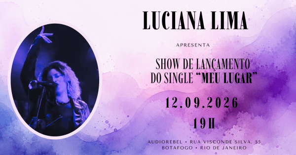 Luciana Lima - Show de Lançamento do Single "Meu Lugar"