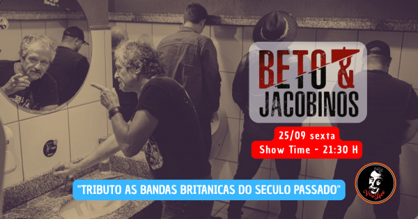 Imagem do evento BETO & JACOBINOS - "TRIBUTO AS BANDAS BRITANICAS DO SECULO PASSADO"