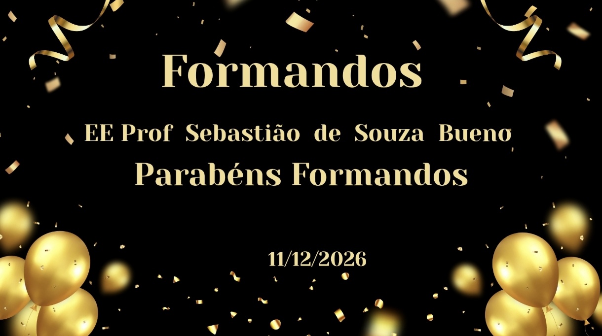 Formatura - EE Prof Sebastião de Souza Bueno