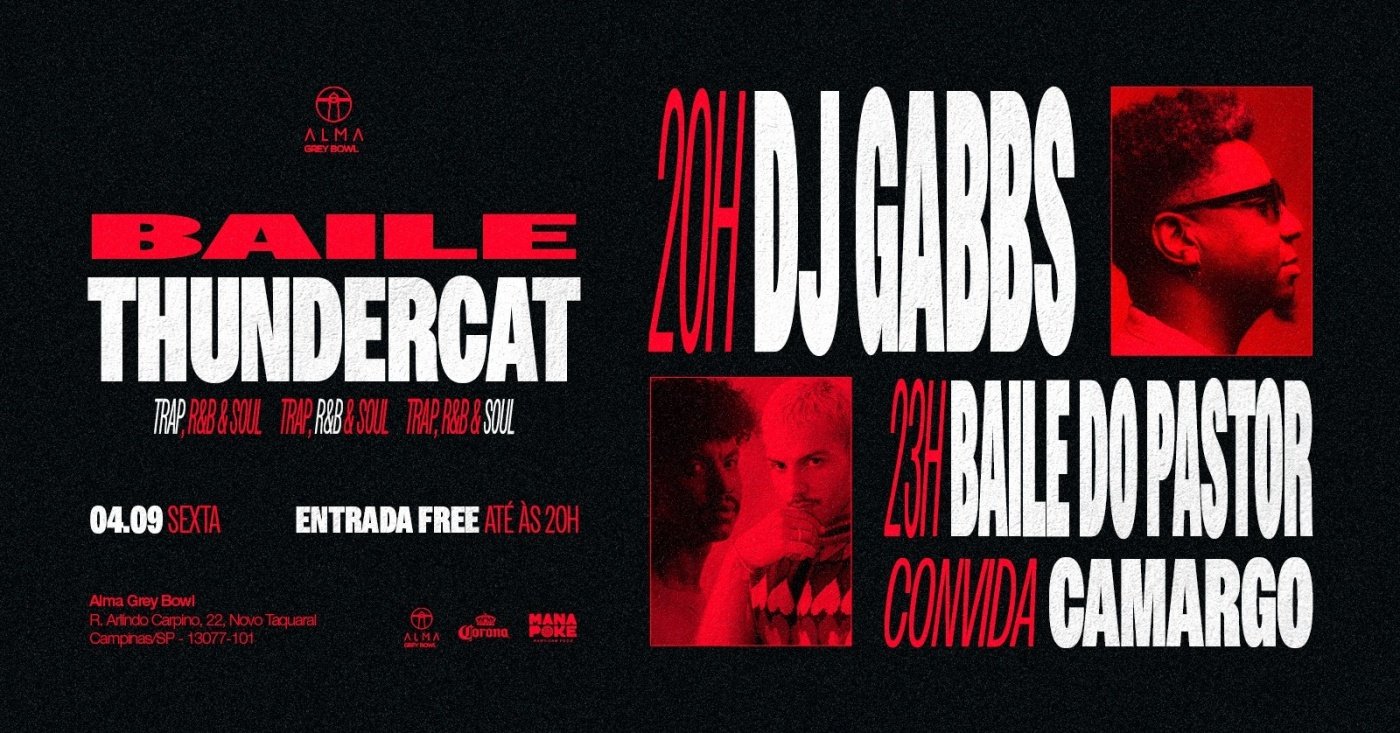 DJ GABBS + BAILE DO PASTOR CONVIDA CAMARGO NO ALMA GREY BOWL