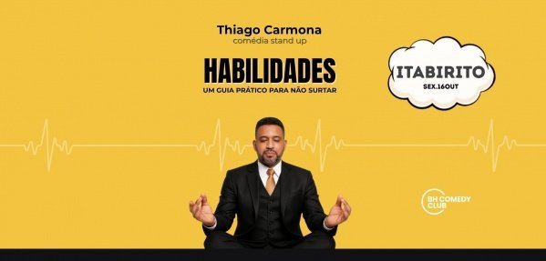 Imagem do evento Thiago Carmona em Itabirito: HABILIDADES  Um guia prático para não surtar - Comédia Stand up