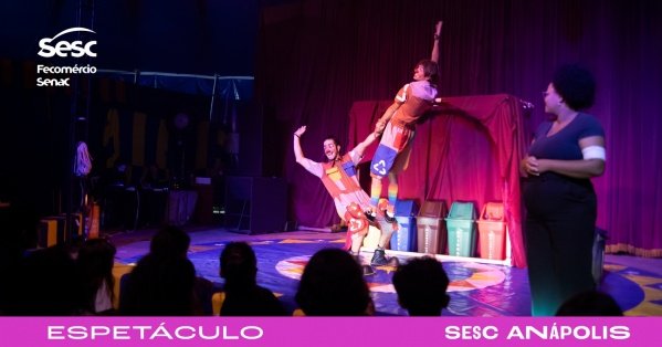 Imagem do evento Espetáculo: Meu Lixo é um Circo - Sesc Anápolis