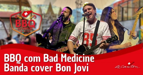Imagem do evento BBQ com Bad Medicine | Le Canton - 05/09
