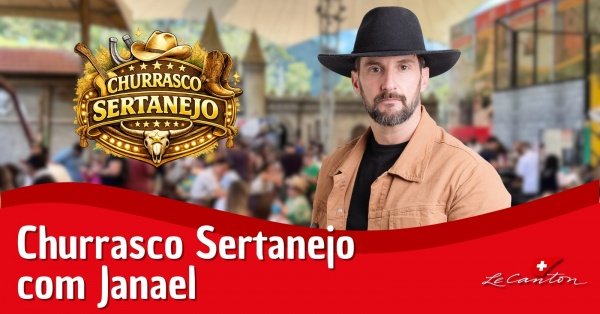 Imagem do evento Churrasco Sertanejo com Janael| Le Canton - 12/09