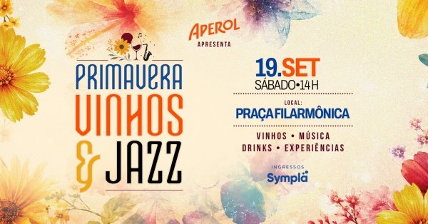 Imagem do evento PRIMAVERA, VINHOS & JAZZ - PRAÇA DA FILARMÔNICA