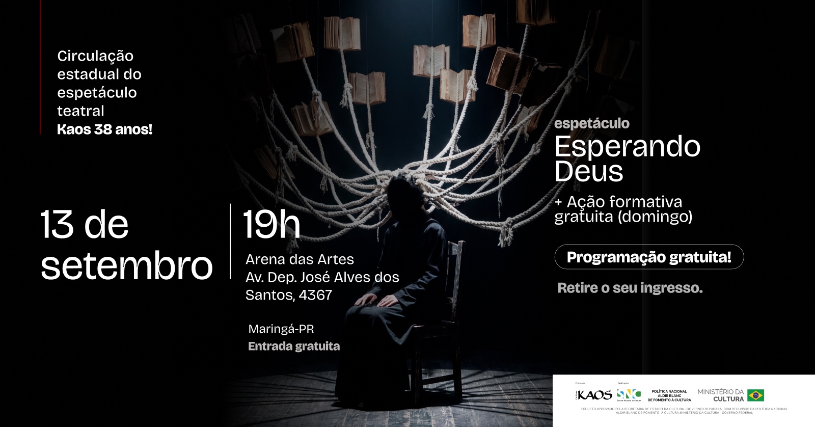 Image for the event: Esperando Deus- Circulação Estadual 38 anos KAOS  Maringá