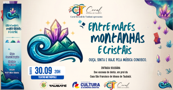 Imagem do evento CORAL JUVENIL DE TAUBATÉ APRESENTA: ENTRE MARES, MONTANHAS E CRISTAIS
