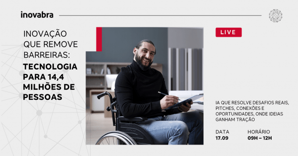 Imagem do evento Inovação que remove barreiras: tecnologia para 14,4 milhões de pessoas