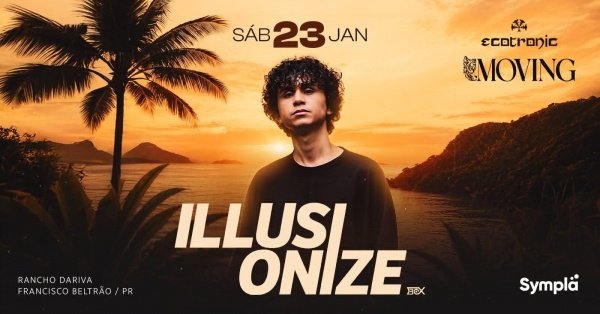 Imagem do evento ILLUSIONIZE - Moving - 23 de Janeiro - Rancho Dariva