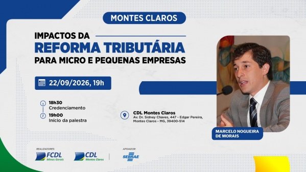 Imagem do evento Impactos da Reforma Tributária para Micro e Pequenas Empresas (Montes Claros)