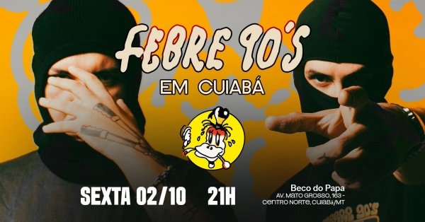 Imagem do evento FEBRE 90's em Cuiabá/MT