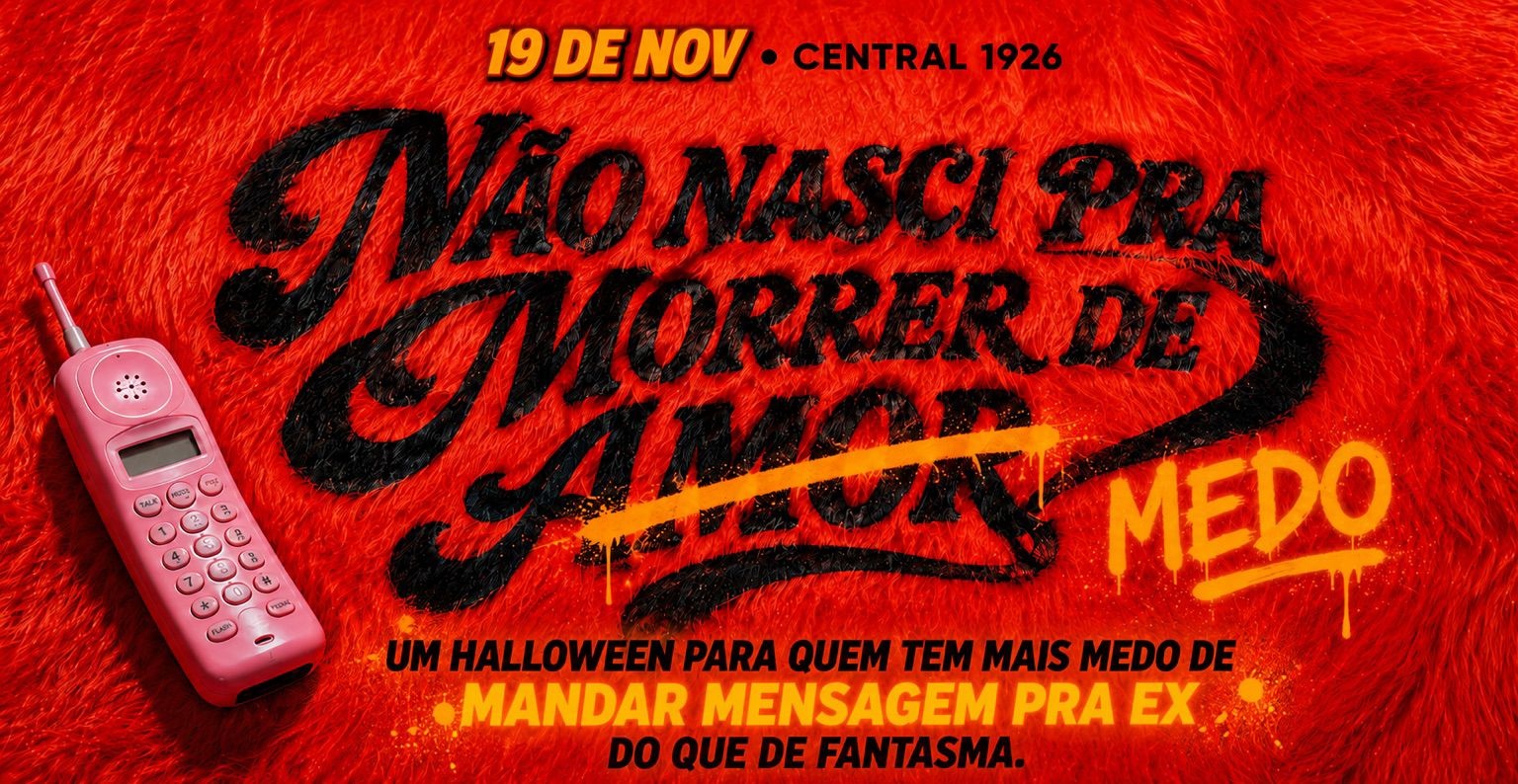 Não Nasci Pra Morrer de Amor - 19 de novembro - Halloween Anos 2000
