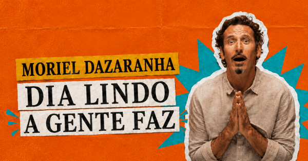 Cartaz do show Dia lindo a gente faz