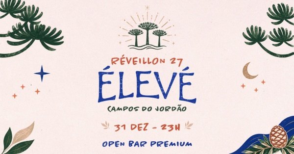 Imagem do evento RÉVEILLON ÉLEVÉ CAMPOS DO JORDÃO 2027 - WINTER LOUNGE