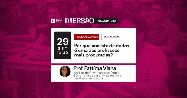 Imagem do evento IMERSÃO DIGITAL - Por que analista de dados é uma das profissões mais procuradas?