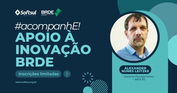Imagem do evento #acompanhE! Apoio à Inovação BRDE