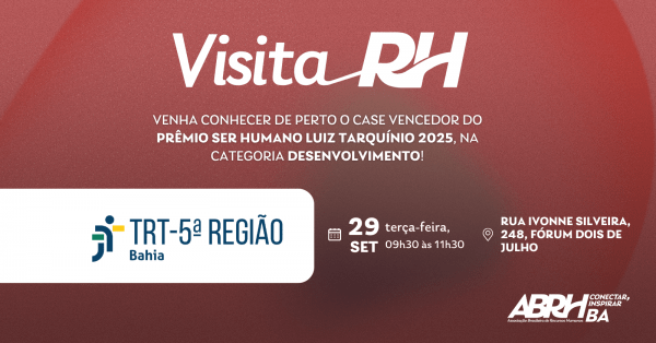Imagem do evento VisitaRH | TRT da 5ª Região – Vencedor do PSH 2025 | Categoria Desenvolvimento