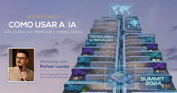Imagem do evento Workshop: Como Usar a IA no Mercado Imobiliário