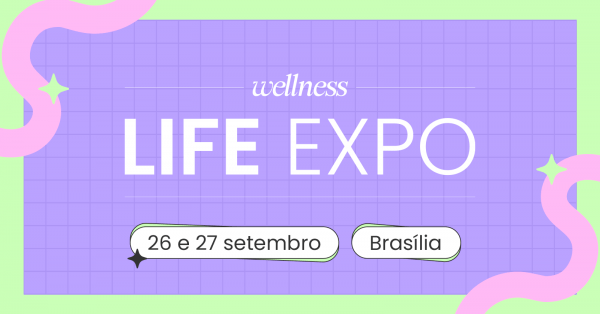 Imagem do evento LIFE EXPO WELLNESS | 2ª Edição - Brasília/DF