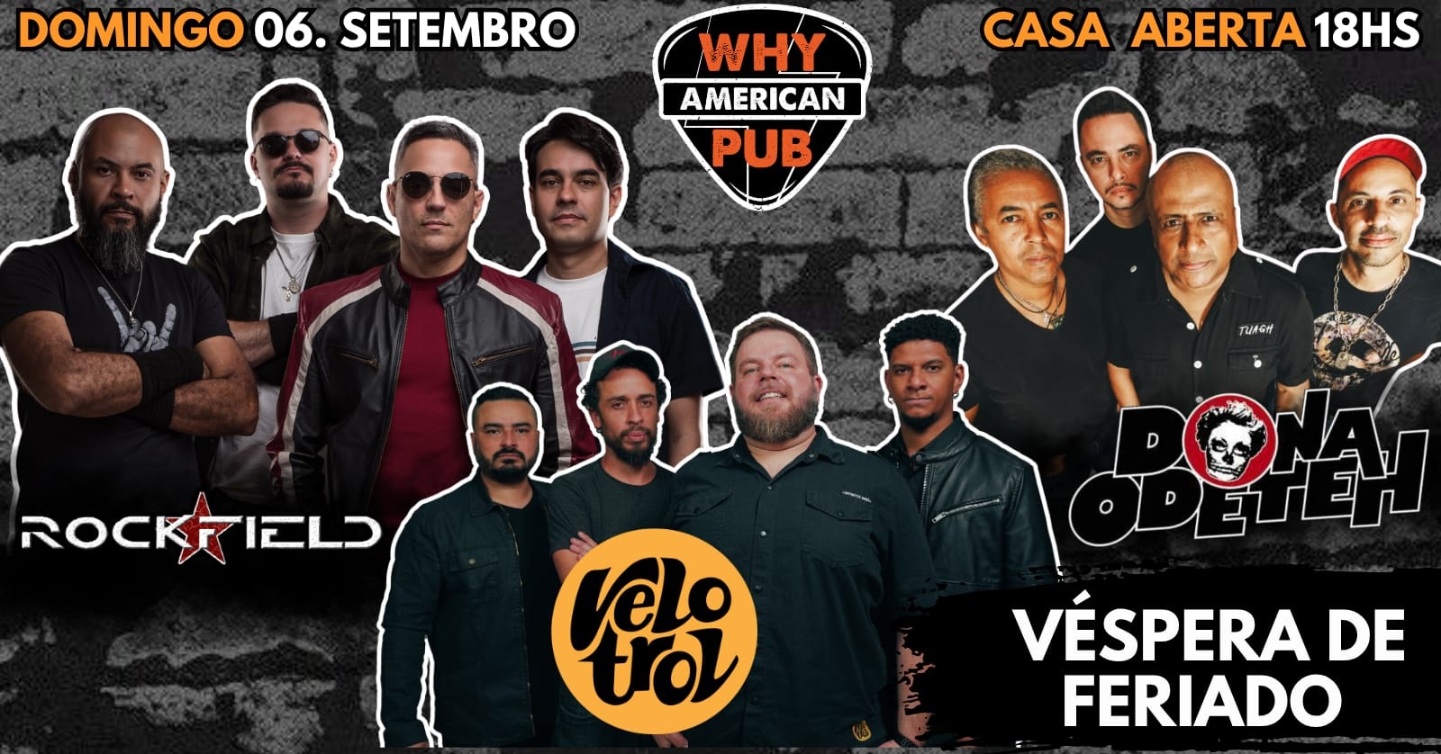 DOMINGO 06/09 - VÉSPERA DE FERIADO - ROCKFIELD + VELOTROL + DONA ODETEH