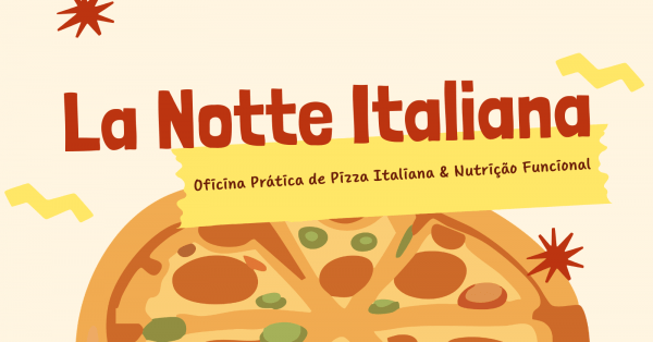 Imagem do evento La Notte Italiana | Oficina Prática de Pizza Italiana e Nutrição Funcional