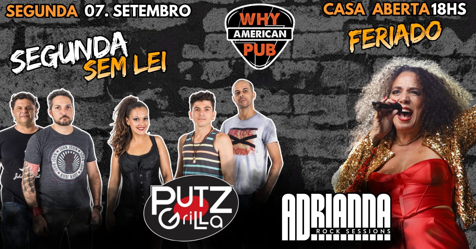 SEGUNDA SEM LEI WHY 07/09 - PUTZ GRILLA + ADRIANA ROCK SESSIONS!