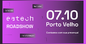 Imagem do evento Eatech RoadShow | Porto Velho - RO | 07 de Outubro de 2026