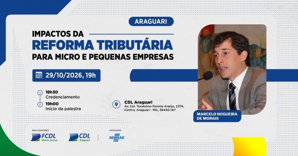 Imagem do evento Impactos da Reforma Tributária para Micro e Pequenas Empresas (Araguari)